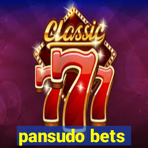 pansudo bets